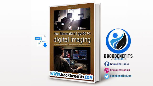 The Filmmaker’s Guide to Digital Imaging pdf