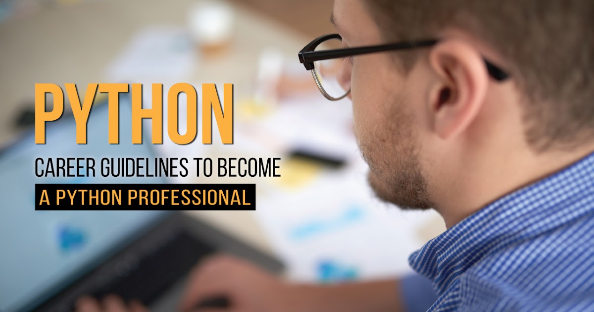Best Python Programming Language: Python Career Guidelines: How To ...