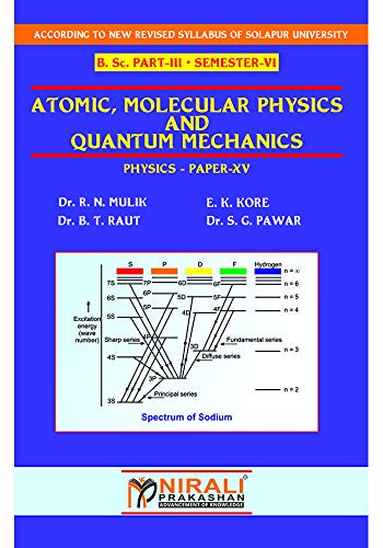 Physics Atomic, Molecular Physics and Quantum Mechanics