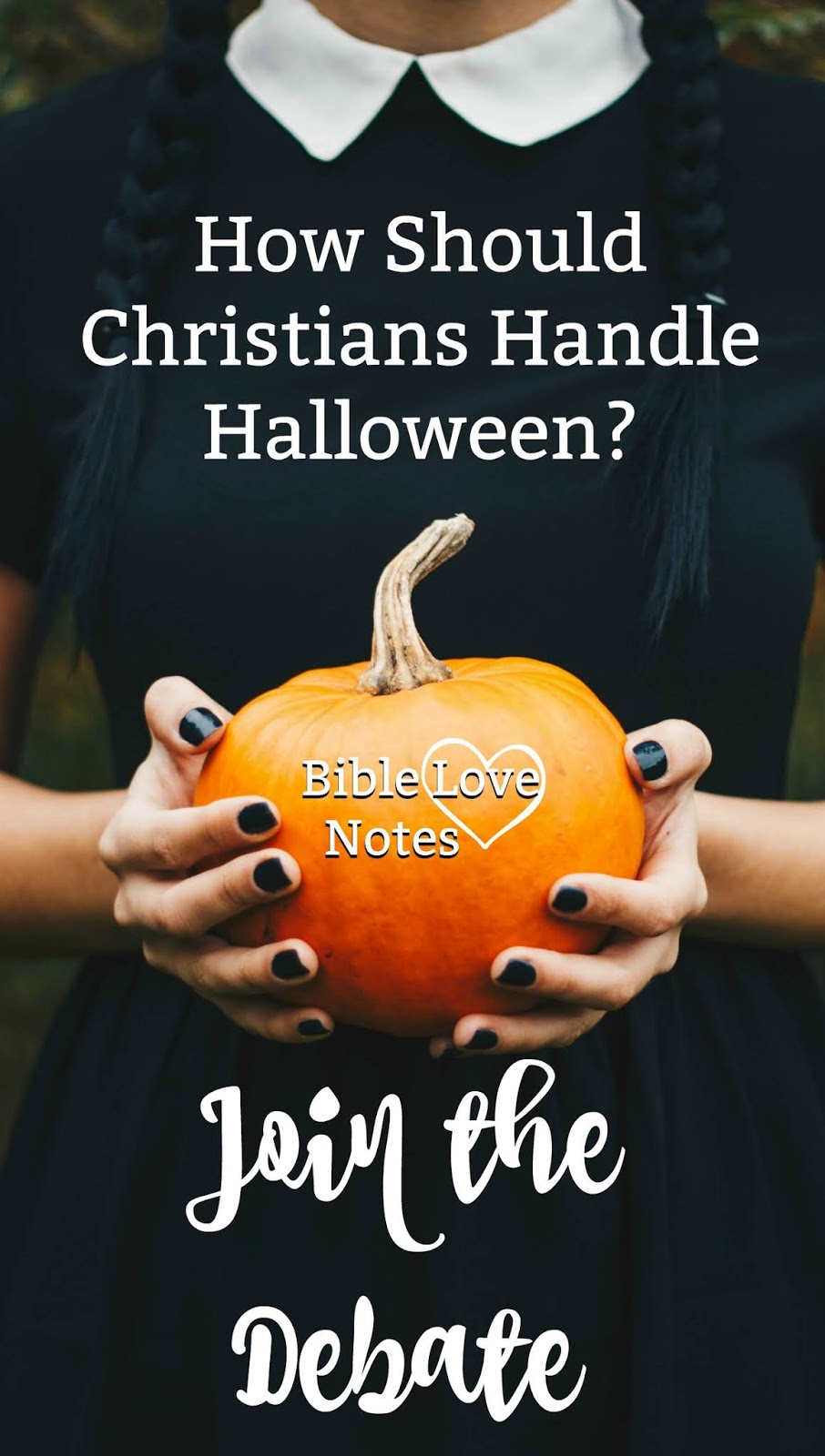 Bible Love Notes Different Ways Christians Handle Halloween