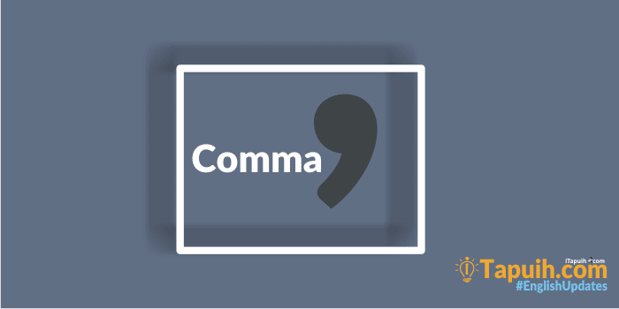 Penggunaan Comma