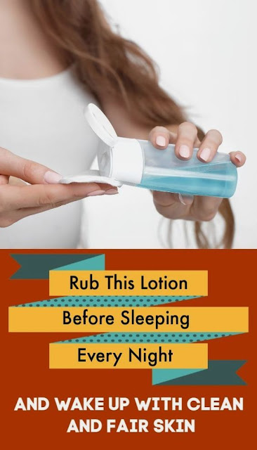 Rub The Lotion Before Sleeping Every Night And Wake Up With Clean And Fair Skin