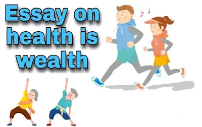 Essay on health is wealth