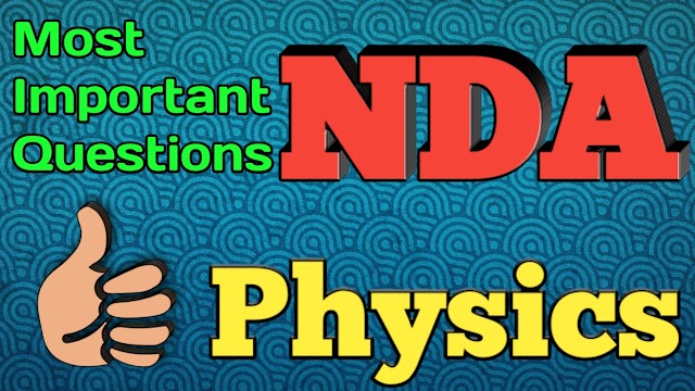 NDA1 2020 Exams Questions and answer quiz or MCQ’s  of Physics