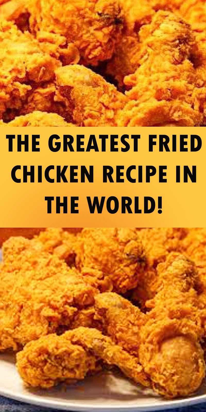 THE BEST FRIED CHICKEN RECIPE IN THE WORLD!