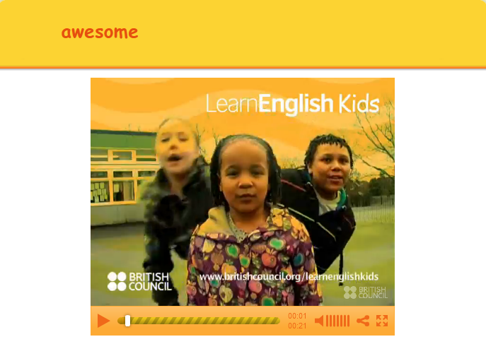 http://learnenglishkids.britishcouncil.org/en/word-the-week/awesome