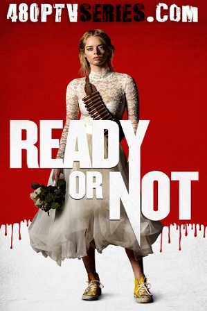 Ready or Not (2019) 300MB Full Hindi Dual Audio Movie Download 480p Bluray Free Watch Online Full Movie Download Worldfree4u 9xmovies Ready or Not (2019) 300MB Full Hindi Dual Audio Movie Download 480p Bluray Free Watch Online Full Movie Download Worldfree4u 9xmovies