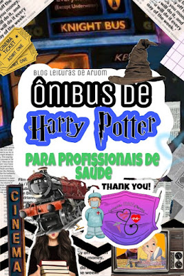 ÔNIBUS DE HARRY POTTER PARA PROFISSIONAIS DA SAÚDE
