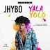 Jhybo - YalaYolo