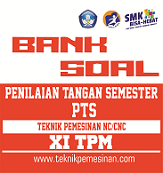 Soal Dan Pembahasan Penilaian Akhir Semester Pas Uas Teknik Pemesinan Nc Cnc Dan Cam Kelas Xi Teknik Pemesinan