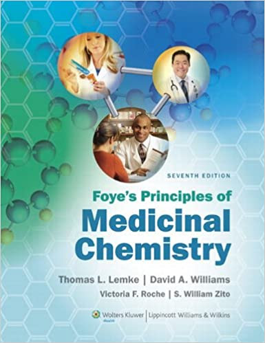 Foye’s Principles of Medicinal Chemistry ,7th Edition