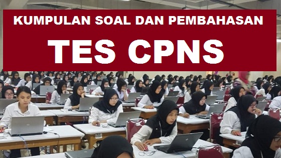 Latihan Soal dan Pembahasan Tes CPNS 2020/2021 Pdf