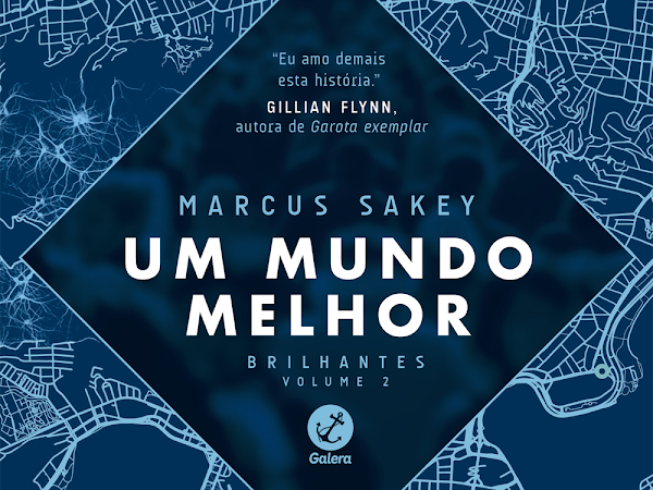 Resenha: Um Mundo Melhor - Brilhantes #2 - Marcus Sakey