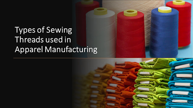 Types of Sewing Threads, Its Properties and Classification