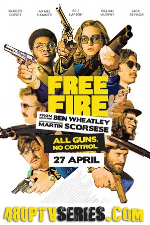 Free Fire (2016) 300MB Full Hindi Dual Audio Movie Download 480p Bluray Free Watch Online Full Movie Download Woldfree4u 9xmovies