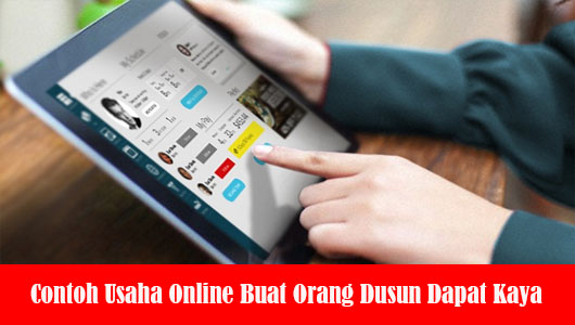 Contoh Usaha Online Buat Orang Dusun Dapat Kaya