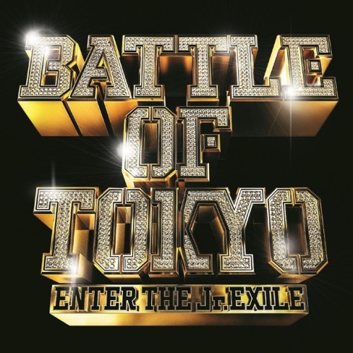 (Album) Jr.EXILE - BATTLE OF TOKYO ～ENTER THE Jr.EXILE～ (mp3, rar file)