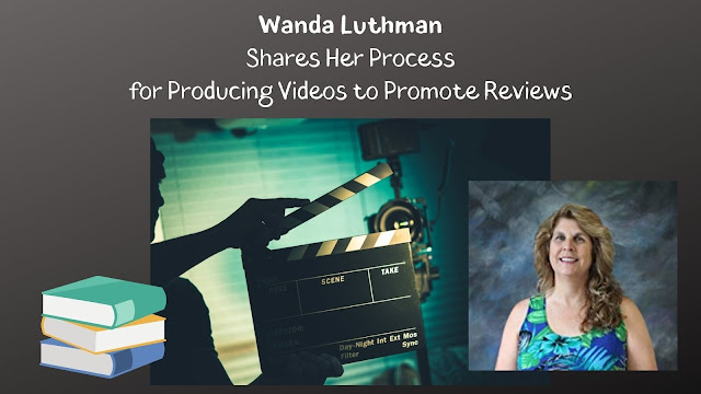 Wanda Luthman Shares Her Process for Producing Videos to Promote Reviews