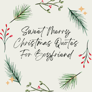 Image of Sweet Merry Christmas Quotes for Boyfriend