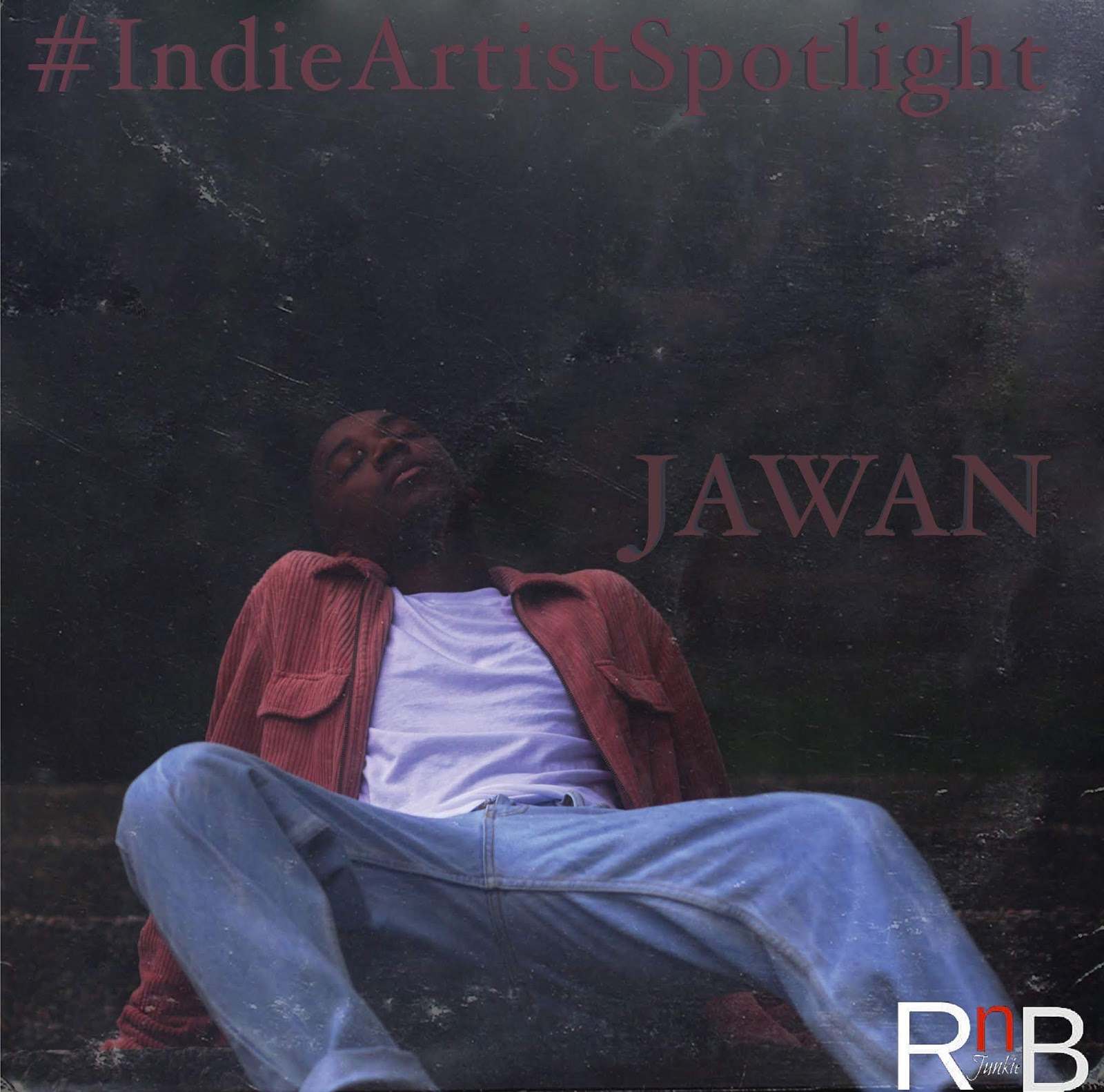 rnbjunkieofficial.com: #IndieArtistSpotlight: JAWAN - Interview