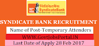Syndicate Bank Recruitment 2017 –Temporary Attenders