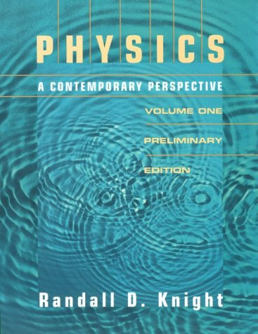 Physics: A Contemporary Perspective , Vol 1