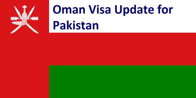 Oman Visa Update for Pakistan