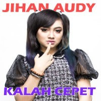 Jihan Audy - Kalah Cepet