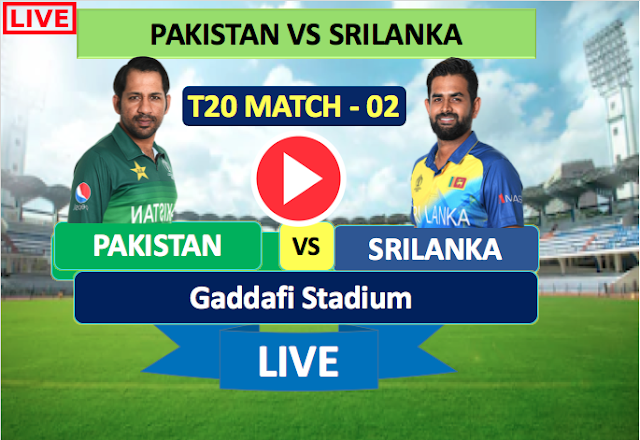 Pakistan vs SriLanka 2nd T20 Match : Watch Live Cricket Streaming online