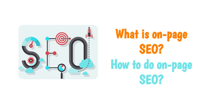 What is on-page SEO? How to do on-page SEO?