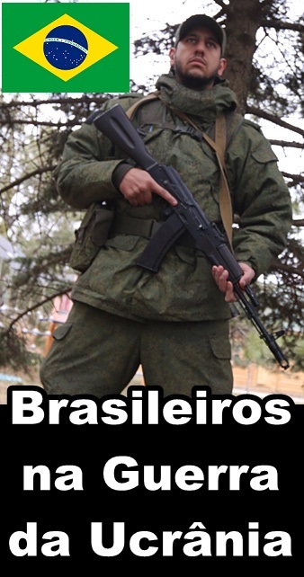 Brasileiros na Guerra da Ucrânia [Vídeos]