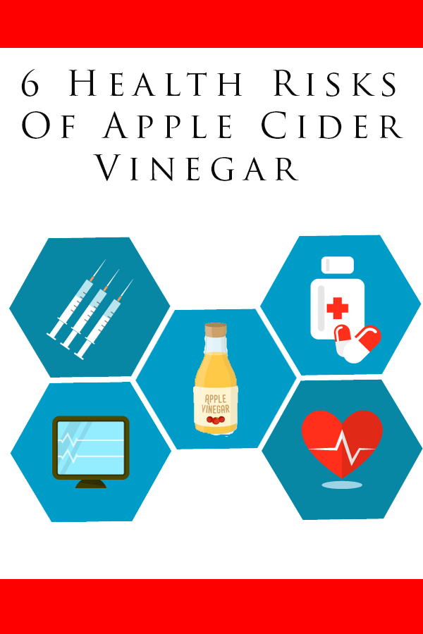 6 Health Risks Of Apple Cider Vinegar
