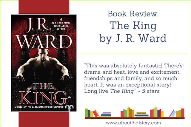 Book Review: The King by J. R. Ward | About That Story