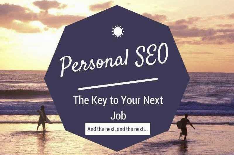Personal SEO: How to Impress Your Next Employer 