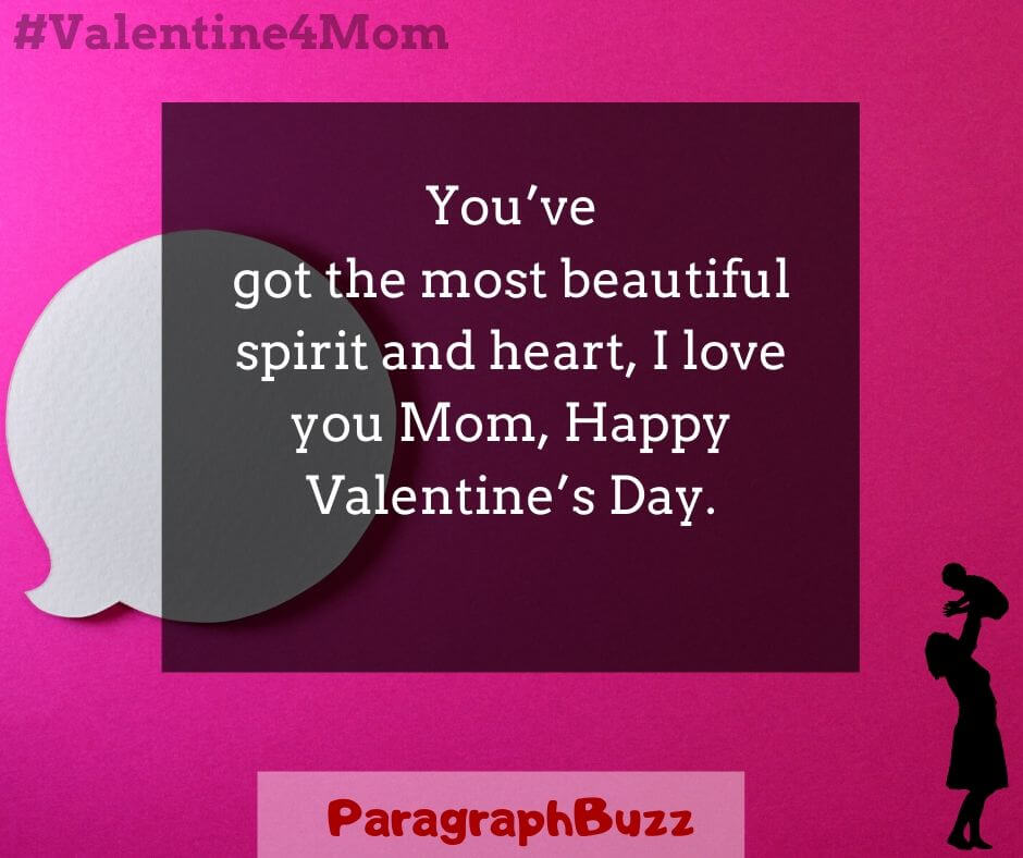 Valentine’s day; the day we celebrate love. valentine’s day always has Sweet Happy Valentine’s Day Messages and Wishes for Mom