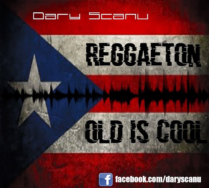 Dary Scanu - Reggaeton Old Is Cool 3