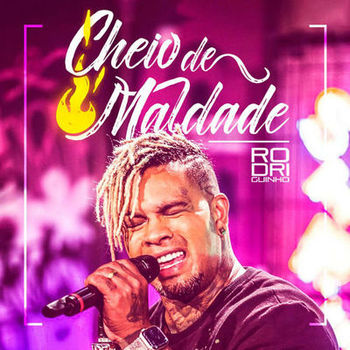 CD Cheio de Maldade - Rodriguinho (2019) CD Cheio de Maldade em Mp3