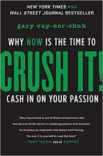 Crush It!: Why NOW Is the Time to Cash In on Your Passion 