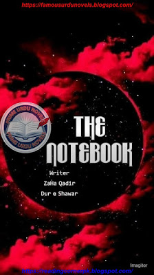 The Notebook novel pdf by Durr E Shahwaar Malik & Zaha Qadir Complete