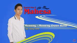 Lirik Lagu Mahesa - Meneng Meneng Duwe Roso