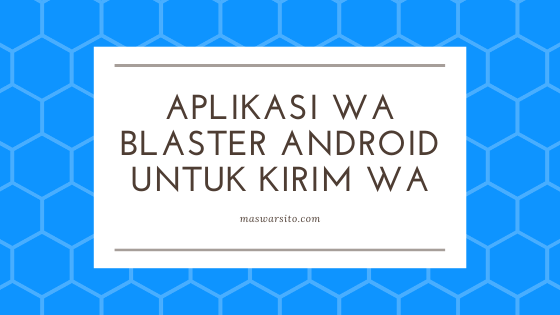 Gambar Aplikasi WA Blaster Android