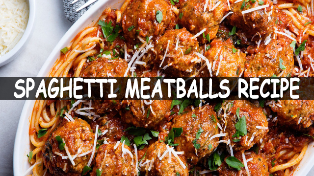 How To Make Spaghetti And Meatballs | Spaghetti Meatballs Recipe | Italian Recipes