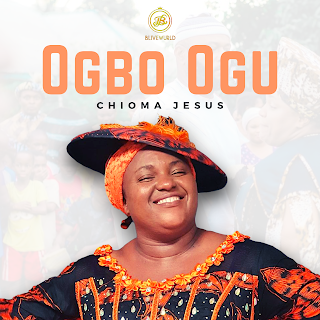 Chioma Jesus - Ogbo Ogu