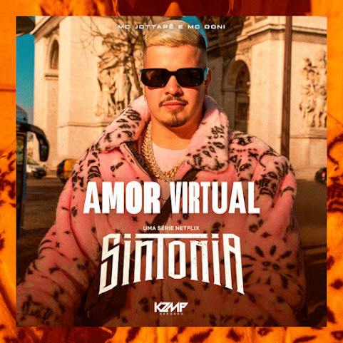 MC Doni, MC JottaPê - Amor Virtual (Track Sintonia 3ª Temporada)
