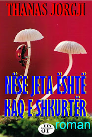 NËSE JETA ËSHTË KAQ E SHKURTËR