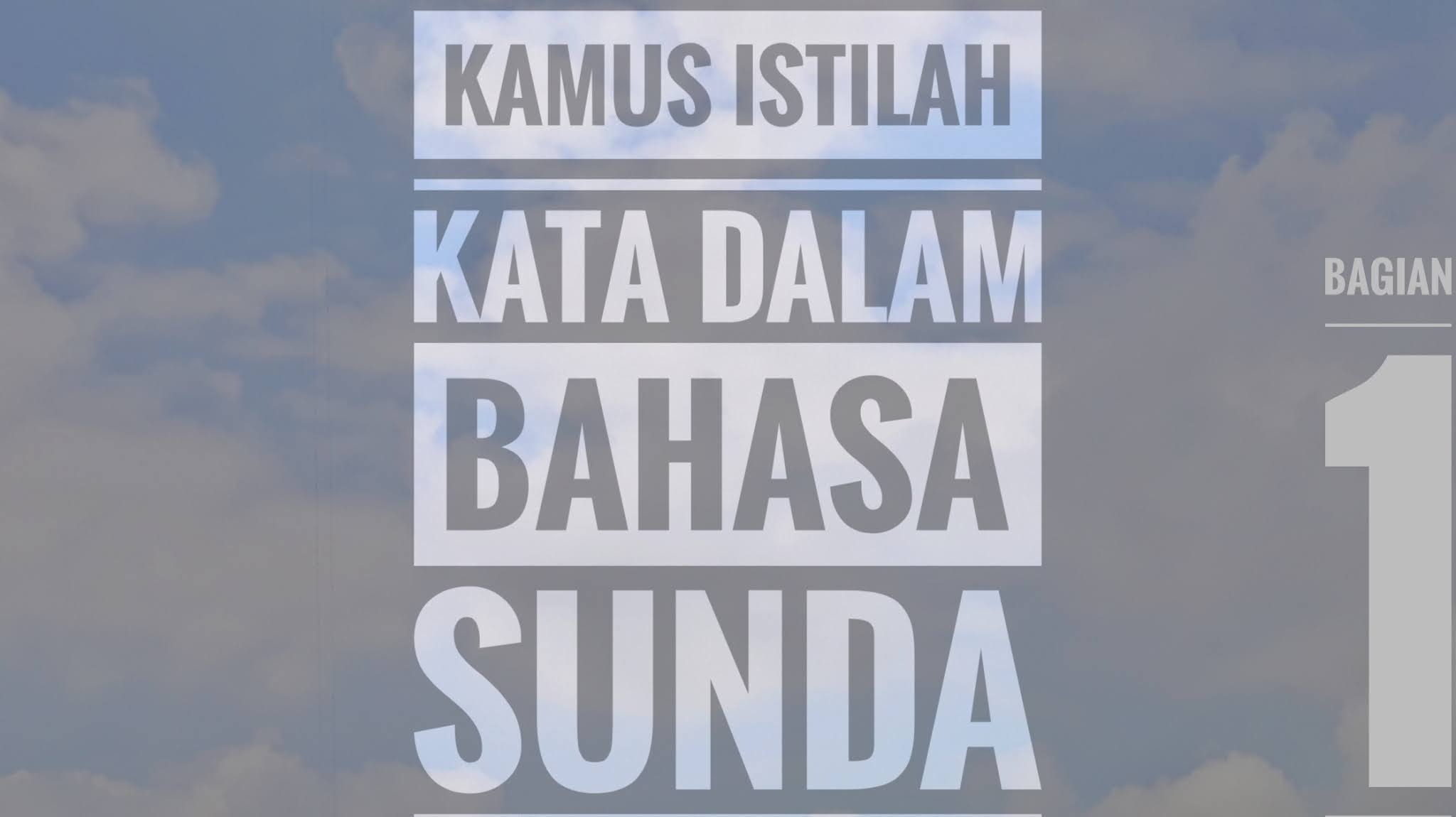 Kamus istilah kata dalam bahasa sunda 1