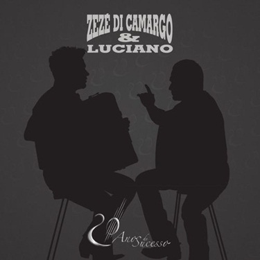 Download CD Zezé Di Camargo e Luciano – 20 Anos de Carreira (2012)