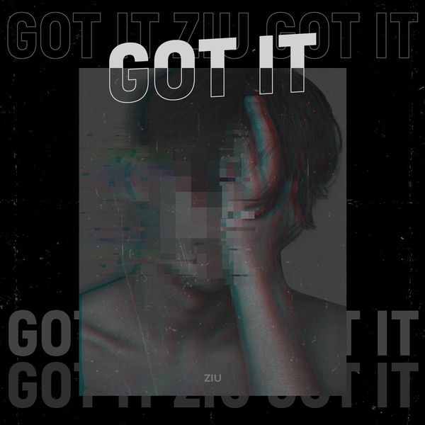ZIU – GOT IT – Single