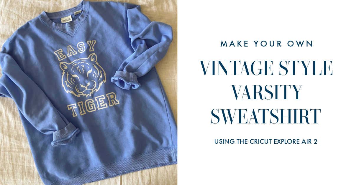 VINTAGE VARSITY SWEATSHIRT CRICUT