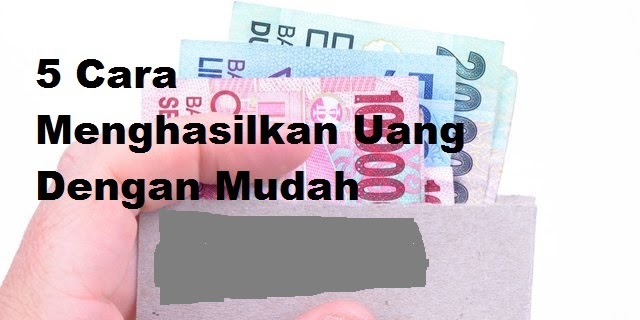 5 Cara Mendapatkan Uang Di Internet Dengan Mudah Di Tahun 2021 A Tutorial<script async src=